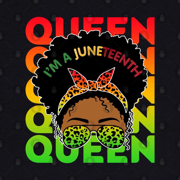 I'm a Juneteenth Queen, Black Girl Magic, Black Queen, Black women by UrbanLifeApparel